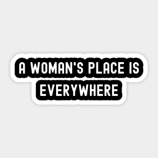 A Woman's Place Is Everywhere, International Women's Day Sticker